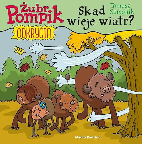 Żubr Pompik Odkrycia Tom 9 Skąd wieje wiatr? von Media Rodzina