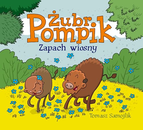Żubr Pompik Zapach wiosny von Media Rodzina