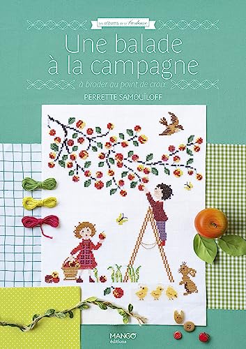 Une balade à la campagne à broder au point de croix: A broder au point de croix