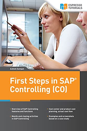 First Steps in SAP Controlling (CO) von CREATESPACE