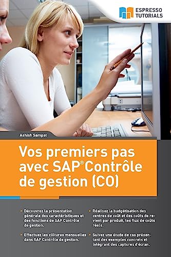 Vos premiers pas avec SAP Contrôle de gestion (CO) von CREATESPACE