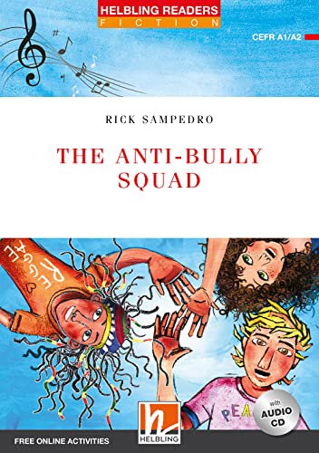 Helbling Readers Red Series, Level 2 / The Anti-bully Squad, mit 1 Audio-CD: Helbling Readers Red Series / Level 2 (A1/A2)