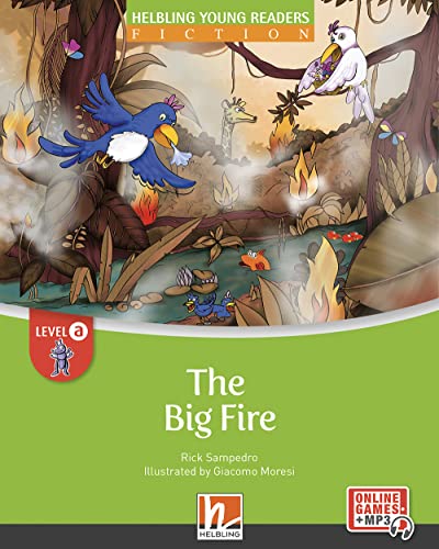 Young Reader, Level a, Fiction / The Big Fire + e-zone: Helbling Young Readers Classics, Level a/1. Lernjahr Young Reader, Level a, Fiction / The Big Fire + e-zone: Helbling Young Readers Classics, Level a/1. Lernjahr