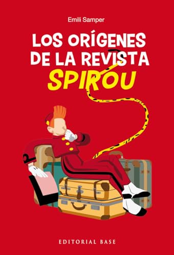 Los orígenes de la revista Spirou (Apuntes de cómic, Band 7) von EDITORIAL BASE (ES)
