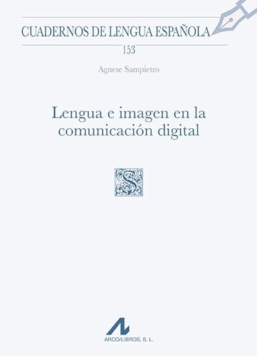 Lengua e imagen en la comunicación digital (Cuadernos de Lengua Española, Band 153)