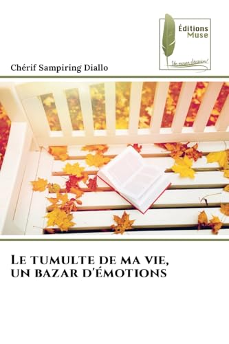 Le tumulte de ma vie, un bazar d'émotions von Éditions Muse