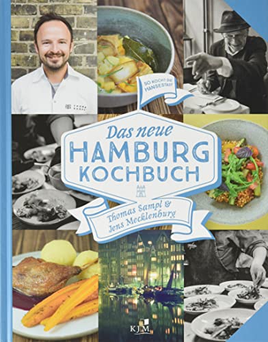 Das NEUE HAMBURG KOCHBUCH: So kochte und kocht die Hansestadt Das NEUE HAMBURG KOCHBUCH: So kochte und kocht die Hansestadt
