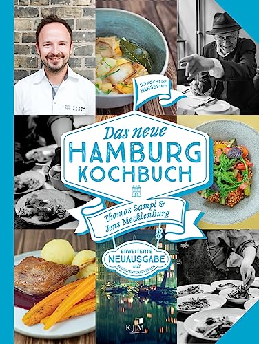 Das NEUE HAMBURG KOCHBUCH: So kochte und kocht die Hansestadt. Überarbeitete und aktualisierte Neuausgabe. von KJM Buchverlag