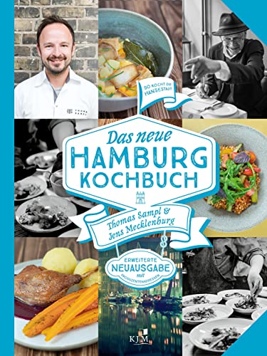 Das NEUE HAMBURG KOCHBUCH: So kochte und kocht die Hansestadt. Überarbeitete und aktualisierte Neuausgabe. Das NEUE HAMBURG KOCHBUCH: So kochte und kocht die Hansestadt. Überarbeitete und aktualisierte Neuausgabe.