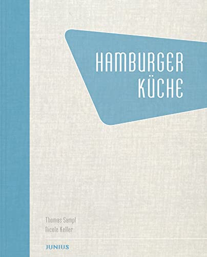 Hamburger Küche von Junius Verlag GmbH