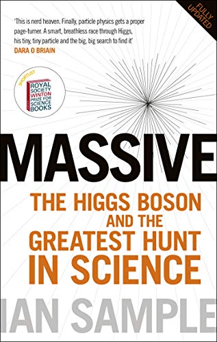 Massive: The Higgs Boson and the Greatest Hunt in Science: Updated Edition