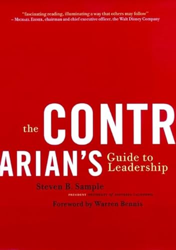 The Contrarian's Guide to Leadership (J-B Warren Bennis Series)
