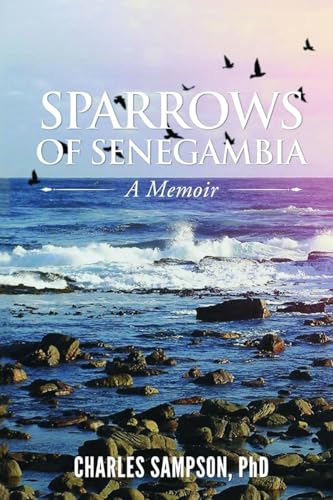 Sparrows of Senegambia: A Memoir von Writers Branding LLC