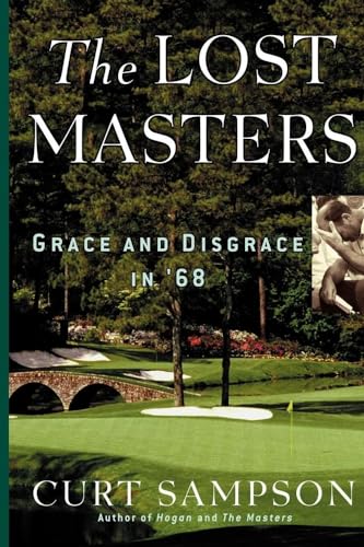 The Lost Masters: Grace and Disgrace in '68 von Atria Books