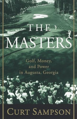 The Masters: Golf, Money, and Power in Augusta, Georgia von Villard
