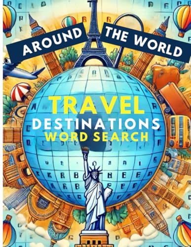 Around the World: Travel Destinations Word Search: 55 Exciting Puzzles Featuring Famous Landmarks, Cities, and Cultures Around the World: Travel Destinations Word Search: 55 Exciting Puzzles Featuring Famous Landmarks, Cities, and Cultures von Independently published