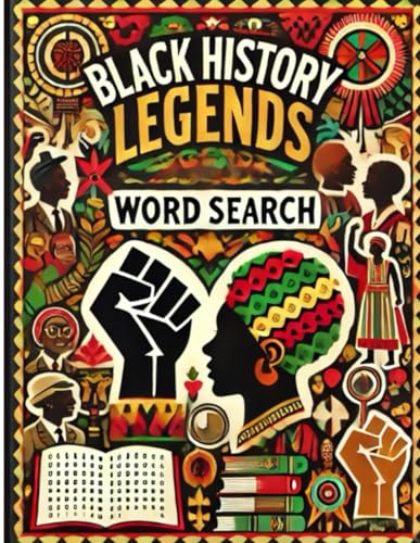 Black History Legends Word Search: 55 Empowering Puzzles Featuring Icons, Pioneers, and Trailblazers in Black History Black History Legends Word Search: 55 Empowering Puzzles Featuring Icons, Pioneers, and Trailblazers in Black History von Independently published