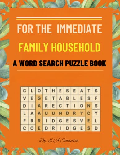 For The Immediate Family Household: A Word Search Puzzle Book: 54 Brain-Boosting Puzzles Inspired by Everyday Family Life For The Immediate Family Household: A Word Search Puzzle Book: 54 Brain-Boosting Puzzles Inspired by Everyday Family Life von Independently published