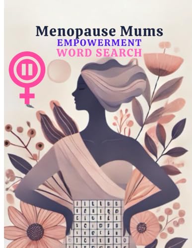 Menopause Mums Empowerment Word Search: 55 Uplifting Puzzles to Embrace Strength, Joy & Confidence During Life’s Transition Menopause Mums Empowerment Word Search: 55 Uplifting Puzzles to Embrace Strength, Joy & Confidence During Life’s Transition von Independently published