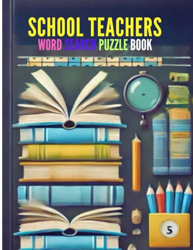 School Teachers Word Search Puzzle Book: 55 Fun and Relaxing Puzzles to Unwind, Refocus & Recharge: A Thoughtful Gift for Hardworking Educators | 8.5” ... Activity Book with School-Themed Word Puzzles School Teachers Word Search Puzzle Book: 55 Fun and Relaxing Puzzles to Unwind, Refocus & Recharge: A Thoughtful Gift for Hardworking Educators | 8.5” ... Activity Book with School-Themed Word Puzzles von Independently published
