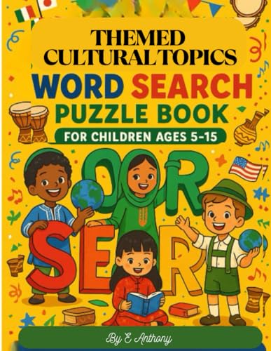 Themed Cultural Topics Word Search for Children (Ages 5–15): Explore World Cultures Through Fun and Engaging Word Search Puzzles von Independently published