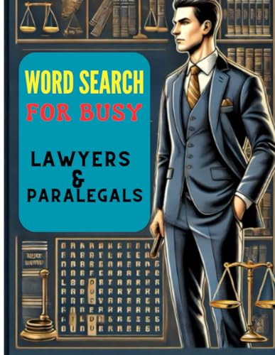 Word Search for Busy Lawyers & Paralegals: A Lega: 55 Thoughtful Word Search Puzzles Inspired by the Legal World Word Search for Busy Lawyers & Paralegals: A Lega: 55 Thoughtful Word Search Puzzles Inspired by the Legal World von Independently published