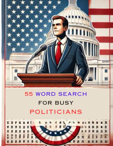 Word Search for Busy Politicians: 55 Political-Themed Puzzles to Unwind, Refocus, and Recharge for Focused Minds in Public Service Word Search for Busy Politicians: 55 Political-Themed Puzzles to Unwind, Refocus, and Recharge for Focused Minds in Public Service von Independently published