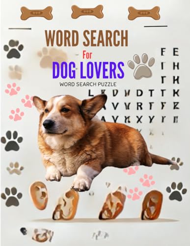 Word Search for Dog Lovers: 55 Fun & Furry Puzzle Challenges: A Delightful Activity Book for Dog Enthusiasts, Pet Parents, and Puzzle Fans of All Ages von Independently published