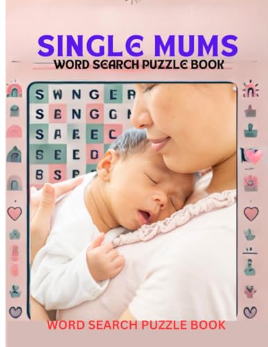 Word Search for Single Mums: 43 Empowering Puzzles to Relax, Focus, and Unwind: A Heartwarming Puzzle Book Designed for Busy, Strong, and Resilient Mothers Word Search for Single Mums: 43 Empowering Puzzles to Relax, Focus, and Unwind: A Heartwarming Puzzle Book Designed for Busy, Strong, and Resilient Mothers von Independently published