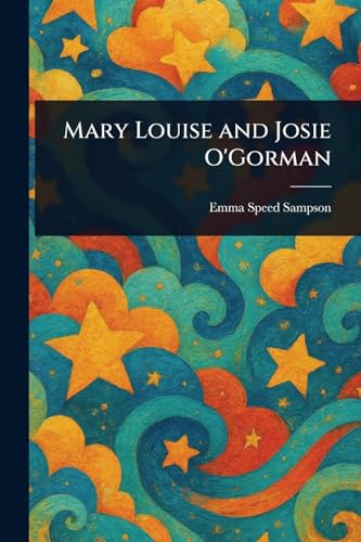 Mary Louise and Josie O'Gorman von Anson Street Press
