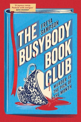 The Busybody Book Club: A completely addictive cosy murder mystery The Busybody Book Club: A completely addictive cosy murder mystery von Renegade Books