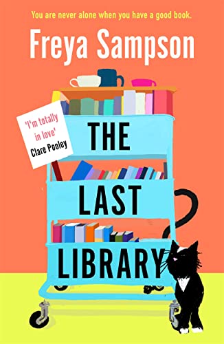The Last Library: 'I really loved this . . . a brilliant first novel' Katie Fforde von BONNIER