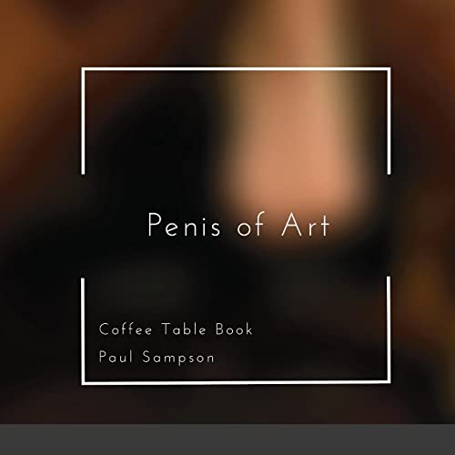 Penis of Art: Coffee Table Book
