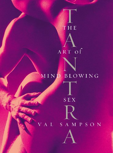 Tantra: The Art of Mind-Blowing Sex von Vermilion