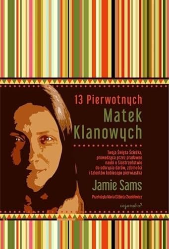 13 Pierwotnych Matek Klanowych 13 Pierwotnych Matek Klanowych