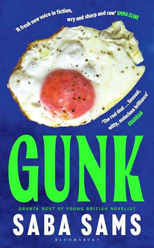 Gunk: By the multi-award-winning author of SEND NUDES von Bloomsbury Circus