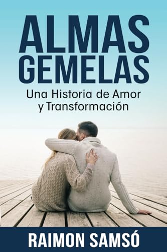 Almas gemelas: Una Historia de Amor y Transformación (Historias con Corazón) von Independently Published