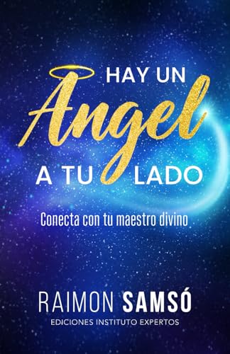 Hay un ángel a tu lado: Conecta con tu maestro divino (Desarrollo Personal y Autoayuda) von Independently Published