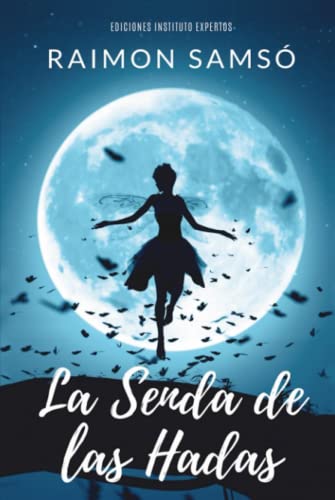 La Senda de las Hadas (Historias con Corazón) von Independently published