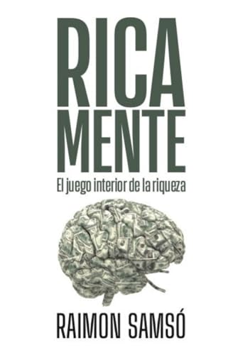Rica Mente: El juego interior de la riqueza (Libertad Financiera) von Independently published