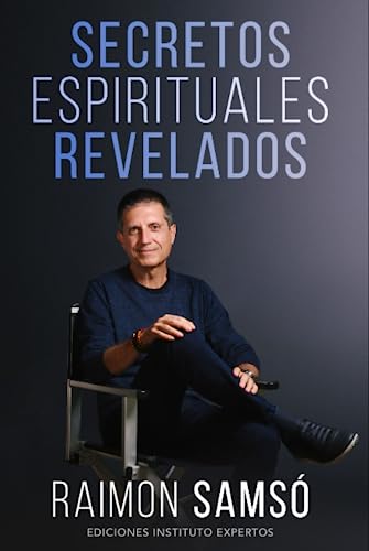 Secretos Espirituales Revelados (Desarrollo Personal y Autoayuda)