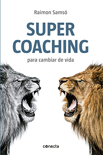 Supercoaching (Spanish Edition): Para cambiar de vida (Conecta)