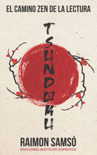 Tsundoku: El camino zen de la lectura (Desarrollo Personal y Autoayuda)
