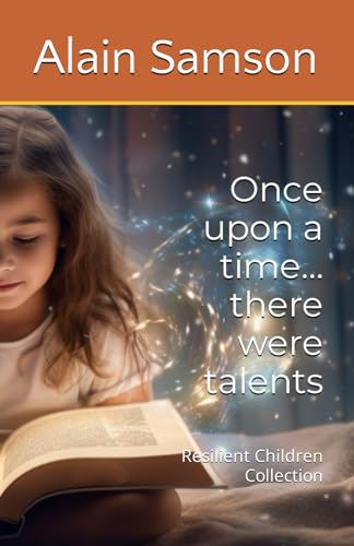 Once upon a time… there were talents: Resilient Children Collection von Independently published
