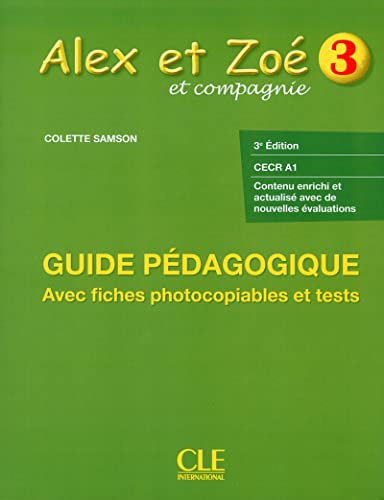 Alex et Zoe et compagnie: Guide pedagogique 3 - 3e edition von CLE INTERNAT
