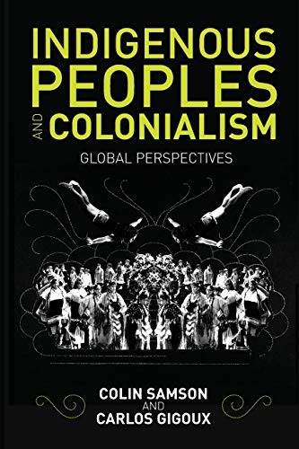Indigenous Peoples and Colonialism: Global Perspectives von Polity