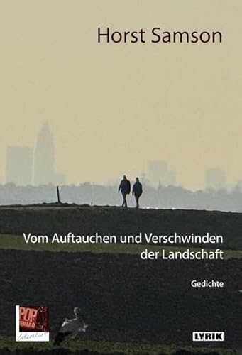 Vom Auftauchen und Verschwinden der Landschaft: Gedichte von Pop, Traian