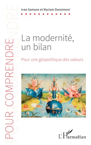 La modernité, un bilan: Pour une géopolitique des valeurs von Editions L'Harmattan