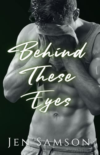 Behind These Eyes von Jen Samson