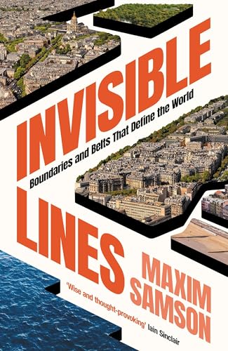 Invisible Lines: Boundaries and Belts That Define the World von Profile Books